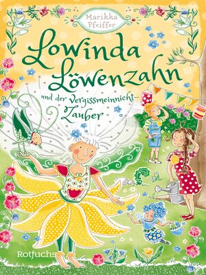 cover image of Lowinda Löwenzahn und der Vergissmeinnicht-Zauber